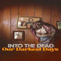 Into the Dead: Our Darkest Days