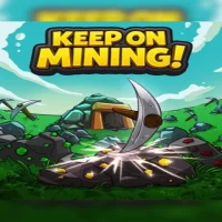 Keep on Mining