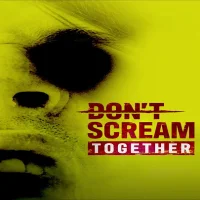 DONT SCREAM TOGETHER