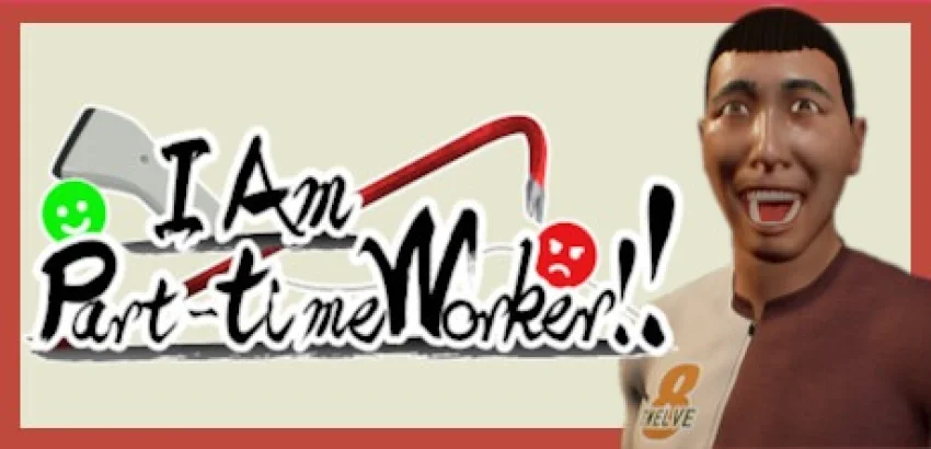 I Am Part time Worker Free Download For PC